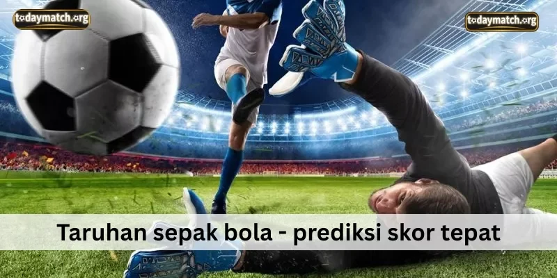 Skor Tepat 39 Taruhan sepak bola - prediksi skor tepat