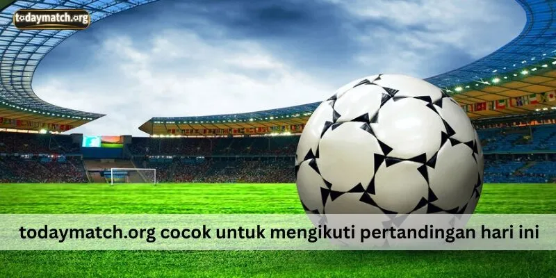 Home 45 todaymatch.org cocok untuk mengikuti pertandingan hari ini
